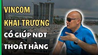 Vincom khai trương có phải chén thánh giúp NĐT thoát hàng Vinhomes Grand Park  KuLand