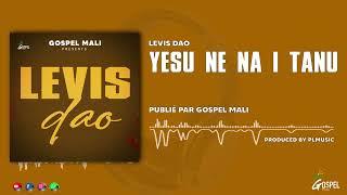 Levis Dao - Yesu ne na i tanu Audio Officielle