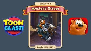 Toon Blast Episode 58 - Mystery Street Levels 2501-2550