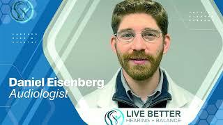 Daniel Eisenberg Audiologist at Live Better Hearing + Balance
