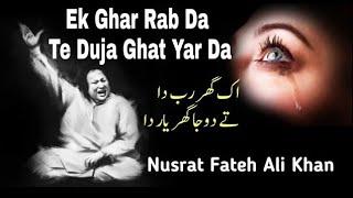 Ek Ghar Rab Da Te Duja Ghar Yaar Da l Qawali  Nusrat Fateh Ali Khan