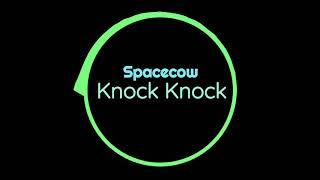 Spacecow - Knock Knock