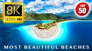 TOP 50 • Most Beautiful BEACHES in the World 8K ULTRA HD