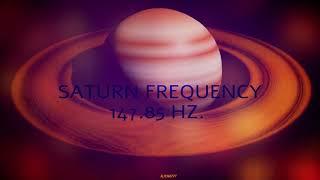 Saturn Frequency 147.85 Hz  Attract Material Gain  Strength  Good Karma  Power Miracle Purpose