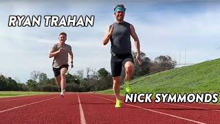 NICK SYMMONDS vs RYAN TRAHAN 100 METER RACE #WorkoutWednesday