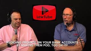 How to avoid probate on your bank accounts by making them POD TOD or IFT