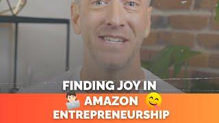 Finding Joy in Amazon Entrepreneurship #amazonfba #fba #amazonbusiness #sidehustles