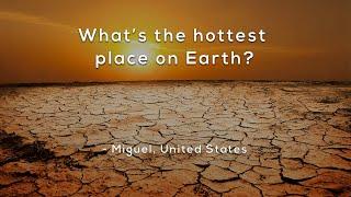 Whats the hottest place on Earth?