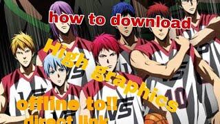 #basketballgamesforAndroid offline Kuroko no basketball download 350mb only
