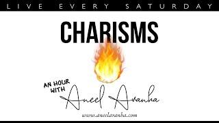 An Hour with Aneel Aranha Charisms