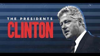 The Presidents Clinton  Full Documentary  EM Productions