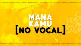 NO VOCAL Mana Kamu - Chant Cover Ultras Malaya