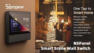 SONOFF NSPanel Smart Scene Wall Switch Is Released on Kickstarter Now
