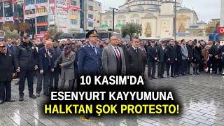 10 Kasımda Esenyurt Kayyumuna halktan şok protesto