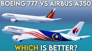 Airbus A350 vs Boeing 777 Which is Better? Project Flight