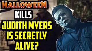 Halloween Kills  Judith Myers Returns & She Faked Her Death?