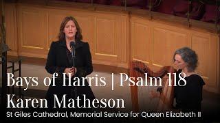 Bays of Harris Psalm 118 Karen Matheson St Giles Cathedral HM Queen Elizabeth II 12th September