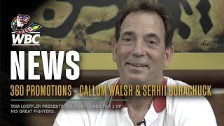 Tom Loeffler presents the fight cards of Callum Walsh & Serhii Bohachuk
