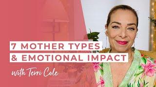 7 Tipe Ibu + Dampak Emosional - Terri Cole