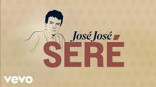 José José - Seré Letra  Lyrics