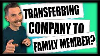 How to transfer a company to a family member?
