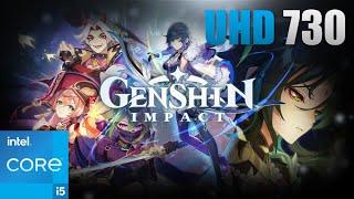 Genshin Impact Version 2.7  Intel Core i5-11400 + UHD Graphics 730  720p