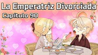 La Emperatriz Divorciada Capitulo 90 - Segunda Temporada - Webtoon Doblaje Español Latino Fandub