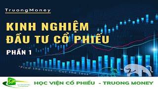 KINH NGHIỆM ĐẦU TƯ CỔ PHIẾU - Phần 1  STOCKMONEY Truongmoney