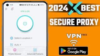 X VPN Best Free Android VPN 2024  Free Fast & Secure VPN