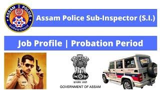 Assam Police Sub-Inspector S.I. Job Profile & Probation Period Detailed Explanation