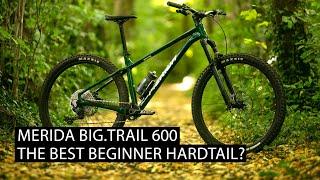 Merida Big Trail 600 First Ride Review - Is This Now The BEST Budget Hardtail For Beginners?