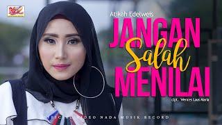 Jangan Salah Menilai - Atikah Edelweis   Official Music Video 