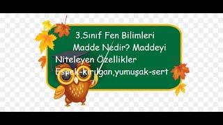 3.Sınıf Maddeleri Tanıyalım