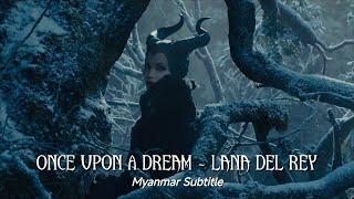 Once Upon A Dream - Lana Del Rey Myanmar Subtitle