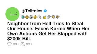 Neighbor from Hell Tries to Steal Our House Faces Karma When Her Own Actions Get Her Slapped with..