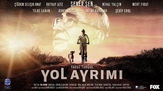 Yol Ayrımı Fragman  10 Kasım 2017de  Sinemalarda