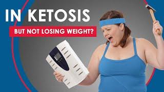 Why You ARE In Ketosis But NOT Losing Weight Keto Troubleshooting