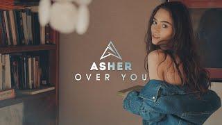 Asher - Over You Official Video