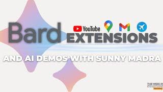 Google Bard Extensions and AI demos with Sunny Madra  E1816