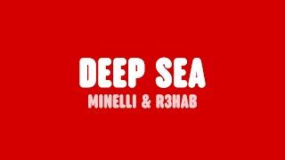 Minelli & R3HAB - Deep Sea Lyrics