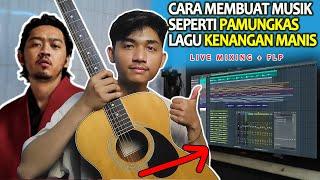 CARA MUDAH MEMBUAT MUSIK SEPERTI PAMUNGKAS KENANGAN MANIS DI FL STUDIO +FLP