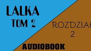 Audiobook Lalka  Tom 2  Rozdział 2