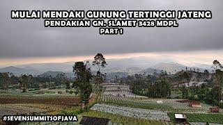 PENDAKIAN GUNUNG SLAMET via BAMBANGAN  ATAP JAWA TENGAH GN. SLAMET 3428 MDPL part 1