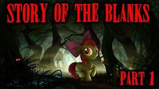 Pony Tales MLP Fanfic Readings Story of the Blanks Part 1 GRIMDARK - MONTH OF MACABRE
