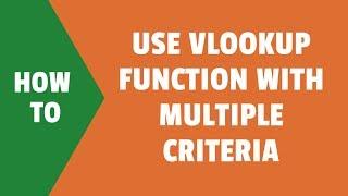 Using Excel VLOOKUP Function with Multiple Criteria Multiple Cells