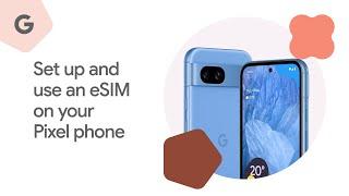 Set up and use an eSIM on your Pixel phone