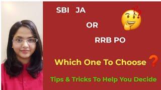 SBI JA or RRB PO Which One To Choose ? Tips & Tricks To Help You Decide  SBI JA  RRB PO