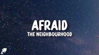 The Neighbourhood - Afraid Lyrics