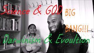 KID On God & Science Darwinism & Evolution Big Bang Theory.