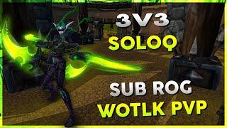 3v3 SoloQ  May 18th Stream VOD  WOW R1 Gladiator Rogue Arena PVP - Warmane WOTLK